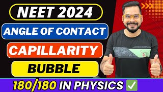 NEET 2024 Physics  Bubble  Angle of Contact amp Capillarity  Class 11 NEET Physics  Sachin sir [upl. by Kern]