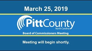 Pitt County Board of Commissioners Meeting for Monday 3252019 [upl. by Tutto]