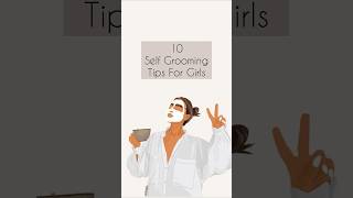 10 SELF GROOMING TIPS FOR GIRLS 💕 [upl. by Attesoj]