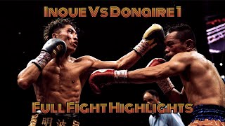 Naoya Inoue Vs Nonito Donaire 1 Full Fight Highlights [upl. by Collayer]