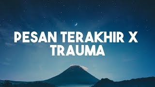 Lyodra  Pesan Terakhir Lirik  Elsya feat Aan Story  Trauma [upl. by Mathia43]