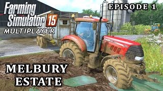 Multiplayer Farming Simulator 15  Melbury Estate  Episode 1 [upl. by Latif921]