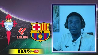 🔥CELTA VIGO Vs BARCELONA LIVE 🔥PREVIOUS amp POSSIBLE ALIGNMENTS  LA LIGA 202425 [upl. by Liza]