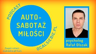 🔴 Autosabotaż randkowy  jak marnujemy szanse  psychologia miłości [upl. by Doownyl145]