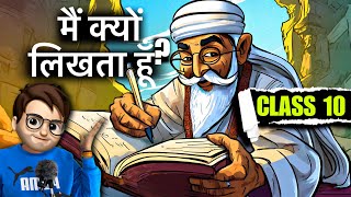 Mai Kyu Likhta Hu class10  मैं क्यों लिखता हूँ  Animation  Full  हिंदी में Explained [upl. by Barber321]