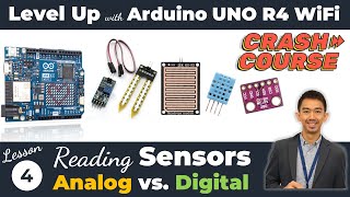 04 How to Read Sensors Analog vs Digital  Arduino UNO R4 WIFI  IoT Development Crash Course [upl. by Sipple690]