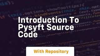 Introduction to pysyft source code [upl. by Eeldarb]