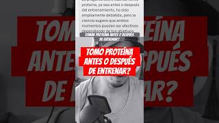 Tomo proteína antes o después de entrenar suplementacion suplementosdeportivos [upl. by Hama394]