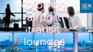 Colombo Airport All the Transit lounges explained [upl. by Aymik]