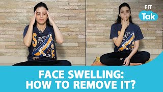 Face Swelling How to remove it  Swelling  Health  Fitness [upl. by Cerelia]