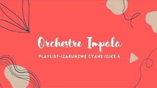 Playlist Orchrstre Impala Indirimbo zakunzwe Cyane Igice 4 Karahanyuze Nyarwanda [upl. by Eicram]