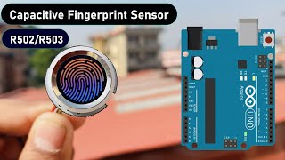 Capacitive Fingerprint Sensor Arduino Tutorial  R502R503 Fast amp Best Fingerprint Scanner [upl. by Sherurd]