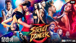 Street Dancer 3D Full Movie  Varun Dhawan  Shraddha Kapoor  Prabhu Deva  Review amp Fact [upl. by Nohsav]