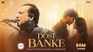 Dost Banke Official Video  Rahat Fateh Ali Khan X Gurnazar  Priyanka Chahar Choudhary [upl. by Ahsienaj]