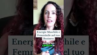 Energie Maschile e Femminile nel tuo Business [upl. by Aser]