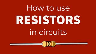 How to use quotResistorsquot in Circuits  Tutorial [upl. by Engdahl]