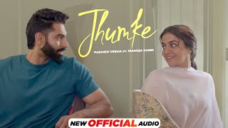 Jhumke Official Audio  Parmish Verma  Wamiqa Gabbi  Latest Punjabi Songs 2024 [upl. by Burnsed197]