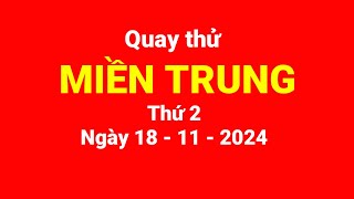 Quay thử miền Trung thứ 2 ngày 18112024 [upl. by Ttekcirc]