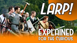 LARP  Explained for the Curious [upl. by Yrokcaz193]