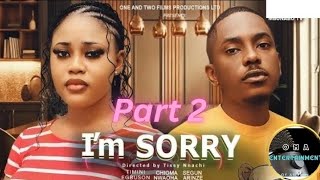 I AM SORRY part 2 Nollywood Nigerian Movie Update Timini Egbuson Chioma Nwaoha 2024 [upl. by Haymo771]