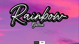 Gatton  Rainbow Lyrics [upl. by Marentic]