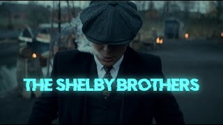 The Shelby Brothers  4K [upl. by Tertius106]