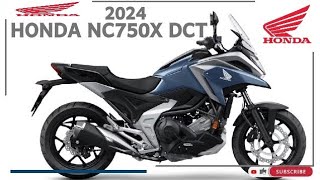 quotFirst Look 2024 Honda NC 750X DCT  The Perfect AllRounderquot [upl. by Silden]