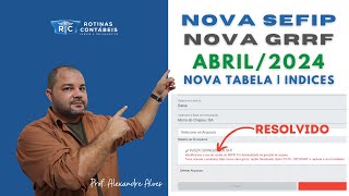 resolvido NOVA SEFIP E NOVA GRRF ABRIL2024 sefip grrf [upl. by Solracnauj]