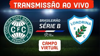 CORITIBA X LONDRINA AO VIVO PELA SÉRIE B 2021 [upl. by Jude]