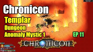 Chronicon Dungeon Anomaly Mystic I  Lets Play Templar [upl. by Lletnuahs]