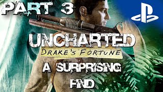 Uncharted  Drakes Fortune  Chapter  3  A Surprising Find [upl. by Aneerhs]