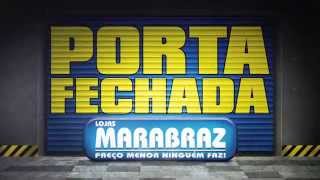 Porta Fechada  Lojas Marabraz [upl. by Yelnahs]