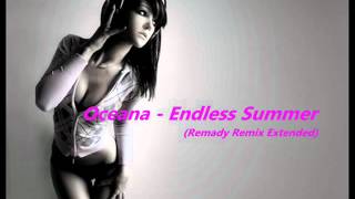 Oceana  Endless Summer Remady Remix Extended [upl. by Yaras]