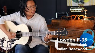 Lowden F35  AdirondackEast Indian Rosewood [upl. by Rother444]