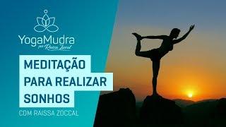 MEDITAÇÃO PARA REALIZAR SONHOS [upl. by Lexerd]