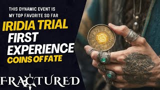 Showcasing The Iridia Trial  How To Earn Coins Of Fate  Fractured Online PVE Dynamic Event [upl. by Eetsirhc]