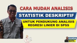 Cara Mudah Analisis Statistik Deskriptif untuk Pendukung Analisis Regresi Linier di SPSS [upl. by Llehsram142]