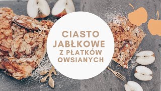 Zrobiłam to na spontanie 😁🥧  CIASTO JABŁKOWE Z PŁATKÓW OSWIANYCH [upl. by Anaejer436]