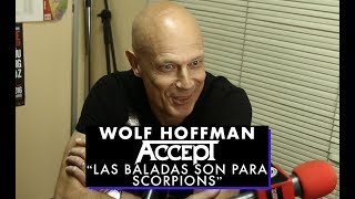 Wolf Hoffman Accept quotLas baladas son para Scorpionsquot [upl. by Auka]