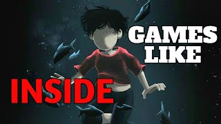 8 Games To Play If You like INSIDE [upl. by Parrott]