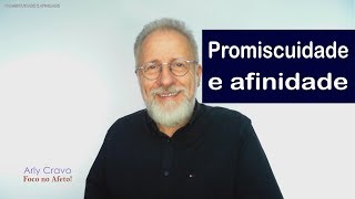 Promiscuidade e afinidade [upl. by Roldan]