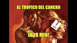 Al Tropico del Cancrozip  Movie zip  Film in 10 Minuti by FilmampClips [upl. by Jahdol516]