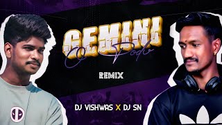 GEMINI O PODU  REMIX  DJ VISHWAS  DJ SN  ABHISHEK NAIK VISUALS [upl. by Hosfmann506]