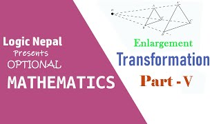 Enlargement in Detail  Introduction to Enlargement  Transformation  Optional Mathematics [upl. by Laet]