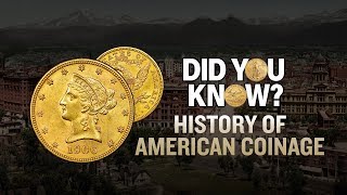 History of American Coinage Did You Know [upl. by Lucania]