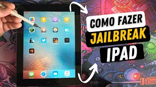 Como Fazer o Jailbreak no IPAD  Desbloqueio atualizado 2024 [upl. by Ainos]