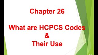 What are HCPCS Codes amp Their Use  Chapter 26 [upl. by Chamberlain]