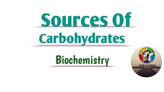 Sources Of Carbohydrates ll Carbohydrates [upl. by Brittnee216]