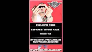 PAKMAN FT SHOWER MALIK  FREESTYLE MEDIAMASSACRENET EXCLSUIVE [upl. by Byrd]