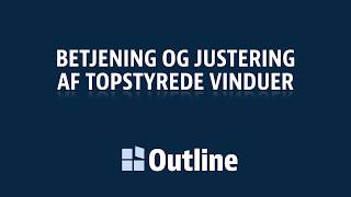 Betjening og justering af Topstyrede vinduer  Leveret før juni 2020 [upl. by Melissa]